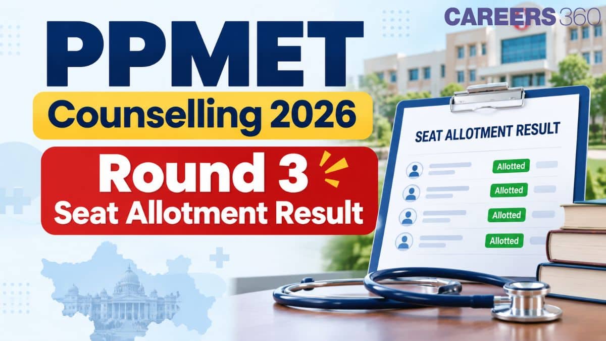 PPMET Counselling 2026 Round 3 Seat Allotment Result (September 25): Download Link at bfuhs.ac.in